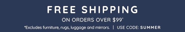 FREE SHIPPING ON ORDERS OVER $99*