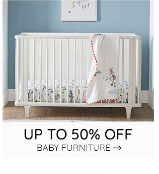 UP TO 50% OFF BAABY FURNITURE