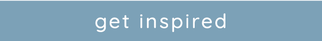 GET INSPIRED