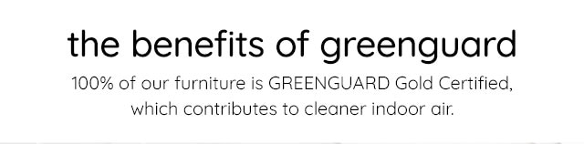 THE BENEFITS OF GREENGUARD