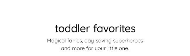 TODDLER FAVORITES