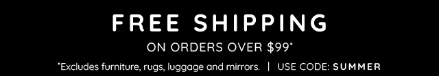 FREE SHIPPING ON ORDERS OVER $99*