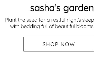 SASHA'S GARDEN