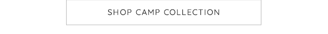 SHOP CAMP COLLECTION