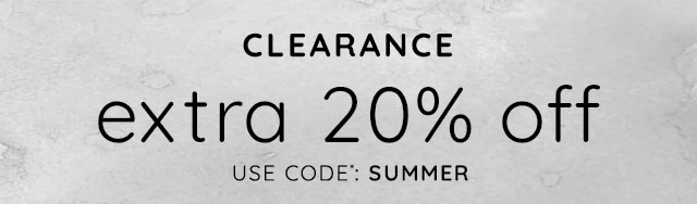 EXTRA 20% OFF CLEARANCE