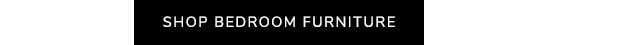 SHOP BEDRROM FURNITURE