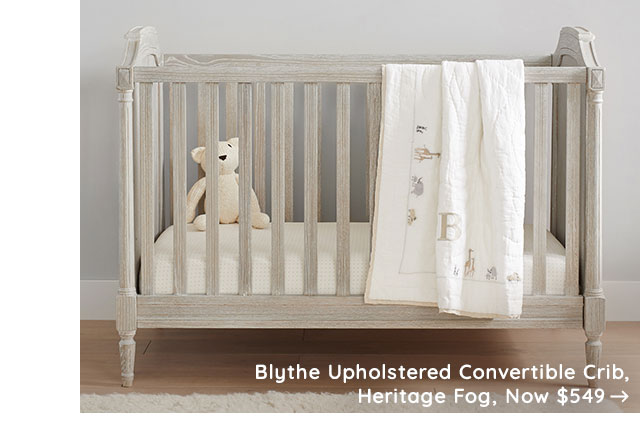 BLYTHE UPHOLSTERED CONVERTIBLE CRIB, HERITAGE FOG, NOW $549