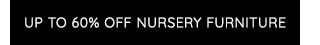 UP TO 60% OFF NURSERY FURNITURE