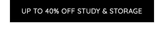 UP TO 40% OFF STUDY & FURNITURE