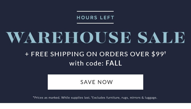 HOURS LEFT - WAREHOUSE SALE