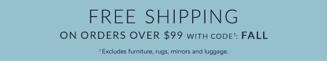 FREE SHIPPING ON ORDERS OVER $99*