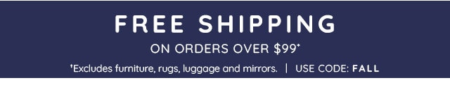 FREE SHIPPING ON ORDERS OVER $99*