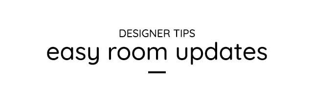 EASY ROOM UPDATES