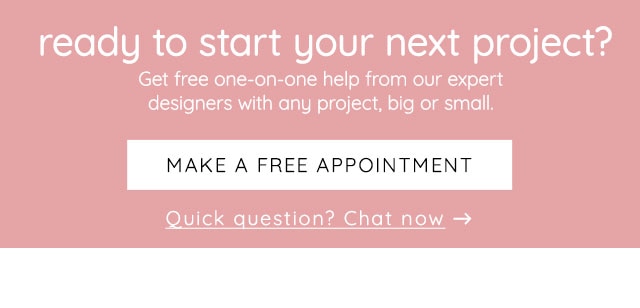 READY TO START YOUR NEXT PROJECT? - MAKE A FREE APPOINTMENT