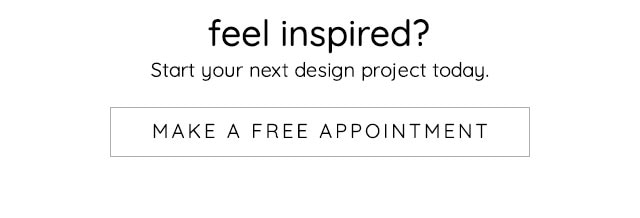 FEEL INSPIRED? START YOUR NEXT DESIGN PROJECT TODAY.