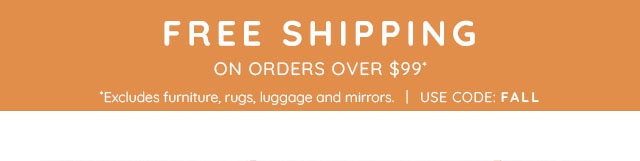 FREE SHIPPING ON ORDERS OVER $99*