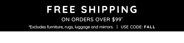 FREE SHIPPING ON ORDERS OVER $99*