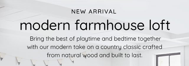 NEW ARRIVAL - MODERN FARMHOUSE LOFT