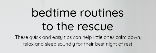 BEDTIME ROUTINES TO THE RESCUE 