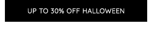 UP TO 30% OFF HALLOWEEN