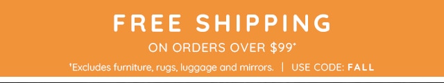 FREE SHIPPING ON ORDES OVER $99*