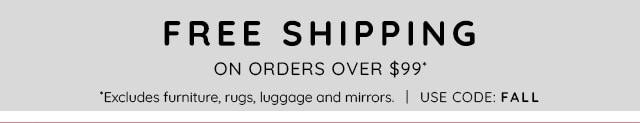 FREE SHIPPING ON ORDERS OVER $99*