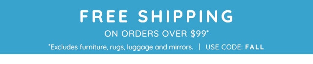 FREE SHIPPING ON ORDERS OVER $99*