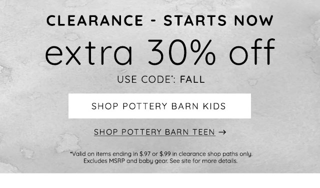 POTTERY BARN KIDS, EXTRA 30% OFF CLEARANCE - USE CODE: FALL