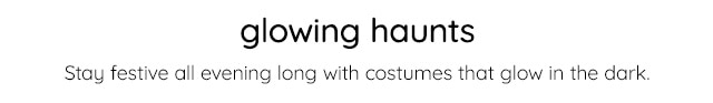 GLOWING HAUNTS - SHOP GLOW-IN-THE-DARK COSTUMES