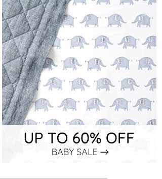 UP TO 60% OFF BABY SALE