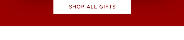 SHOP ALL GIFTS