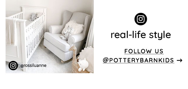 FOLLOW USS @POTTERYBARNKIDS