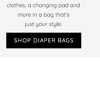 SHOP DIAPER BAGS