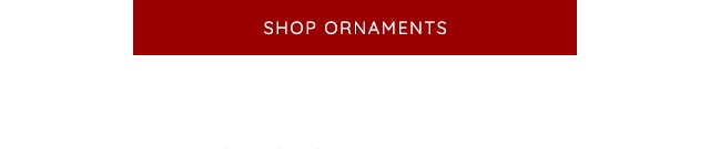 SHOP ORNAMENTS