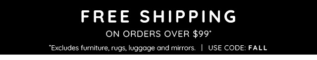 FREE SHIPPING ON ORDERS OVER $99