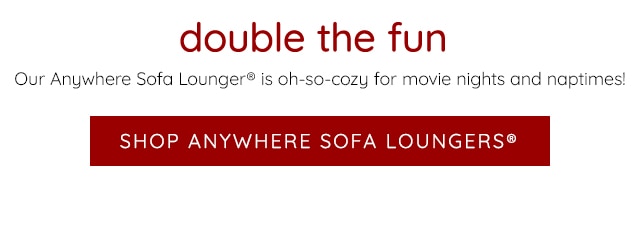 SHOP ANYWHERE SOFA LOUNGERS