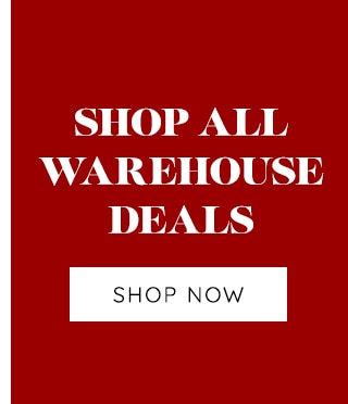 SHOP ALL WAREHOUSE DEALS