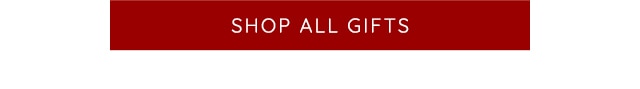 SHOP ALL GIFTS