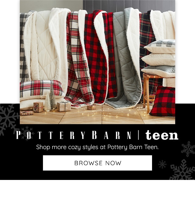 SHOP MORE COZY STYLES AT POTTERY BARN TEEN