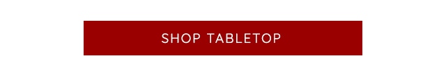 SHOP TABLETOP