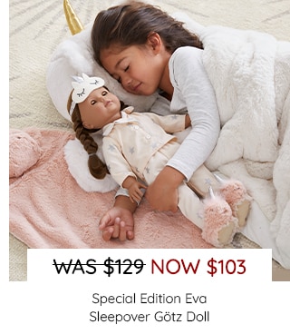 SPECIAL EDITION EVA SLEEPOVER GOTZ DOLL