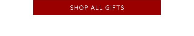 SHOP ALL GIFTS