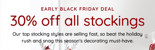 EARLY BLACK FRIDAY DEAL - 30% OFF ALL STOCKINGS