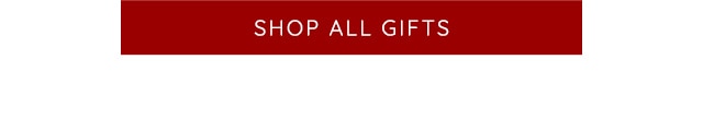 SHOP ALL GIFTS