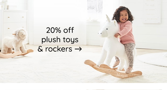 20% OFF PLUSH TOYS & ROCKERS