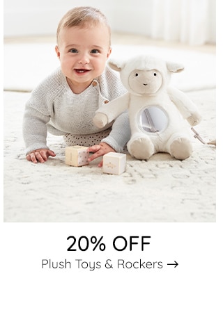 20% OFF PLUSH TOYS & ROCKERS