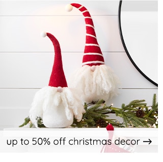 UP TO 50% OFF CHRISTMAS DECOR