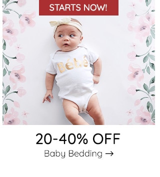 20-40% OFF BABY BEDDING