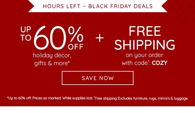 BLACK FRIDAY DEALS + FREE SHIPPING WITH CODE: COZY