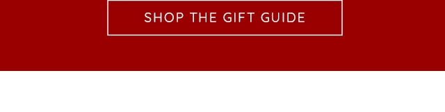 SHOP THE GIFT GUIDE